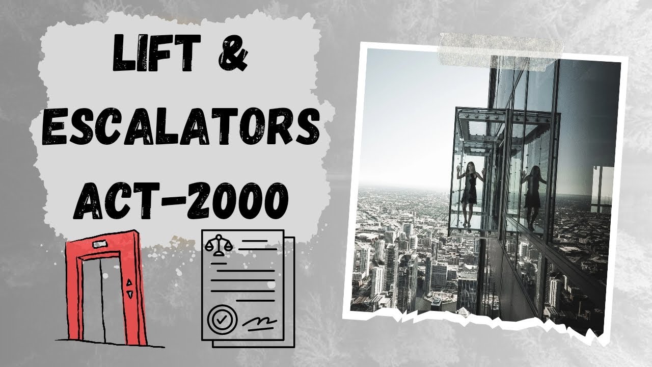 Lifts and Escalators Safety Act 2000: Objective | Authority | License  | Penalty | Safety measures