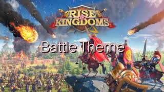 Rise Of Kingdoms  Battle Theme