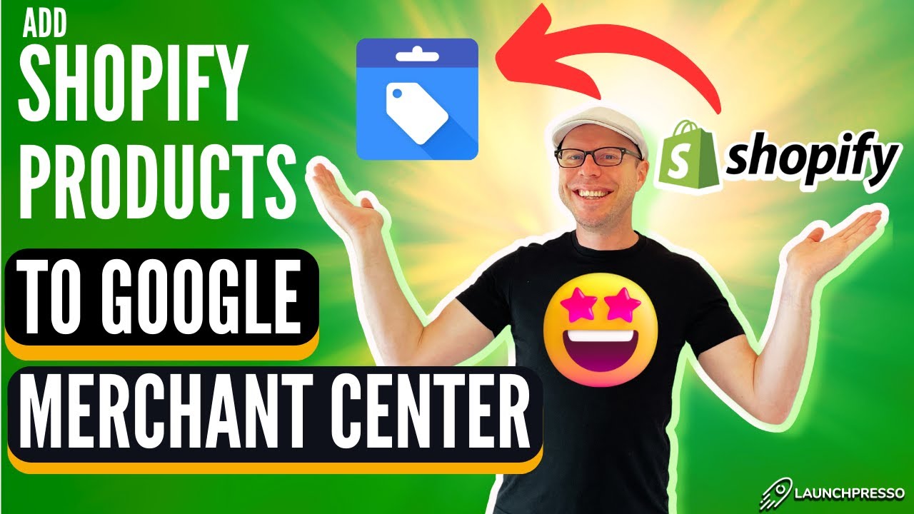 How to Add Shopify Products to Google Merchant Center - And Start ...