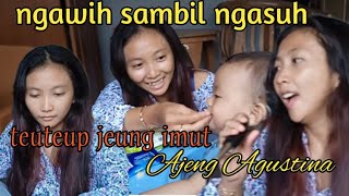 teuteup jeung imut - Ajeng Agustina. beginilah, ngawih sambil ngasuh#kacapiKawih#degung
