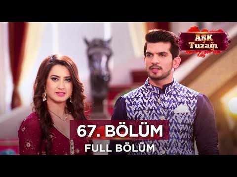 Aşk Tuzağı Hint Dizisi | 67. Bölüm