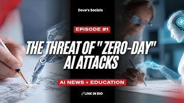 The Threat of "Zero-Day" AI Attacks | Ai News