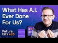 What Has A.I. Ever Done For Us? Hmmm? - The Medical Futurist