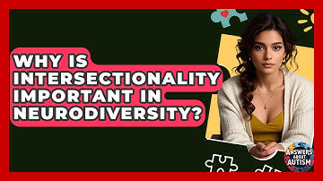 Why Is Intersectionality Important In Neurodiversity? - Answers About Autism