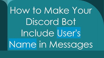 How to Make Your Discord Bot Include User