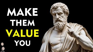 9 Stoic STRATEGIES to be MORE VALUED | Marcus Aurelius Stoicism