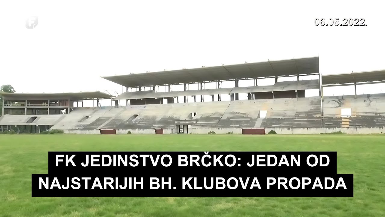 FK Jedinstvo Brčko: Jedan od najstarijih bh. klubova propada