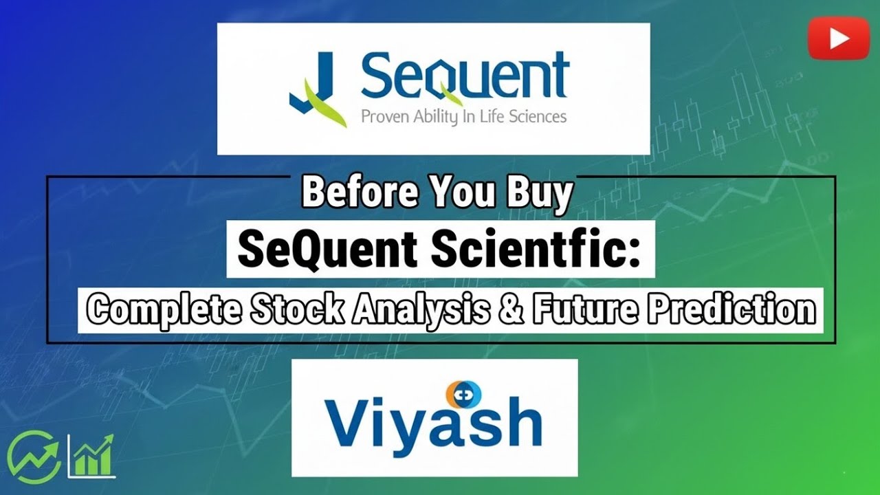SeQuent Scientific स्टॉक एनालिसिस | क्या Viyash मर्जर से होगी जबरदस्त तेजी? Latest News 