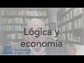 Lógica y Economía: Adolfo García de la Sienra Guajardo