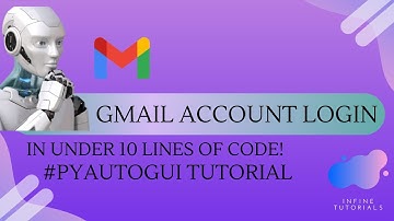 Automate Google Gmail Login Using Python | Pyautogui Library | Explanation | Infine Tutorials