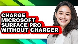 How to Charge Microsoft Surface Pro Without Charger (only Way)