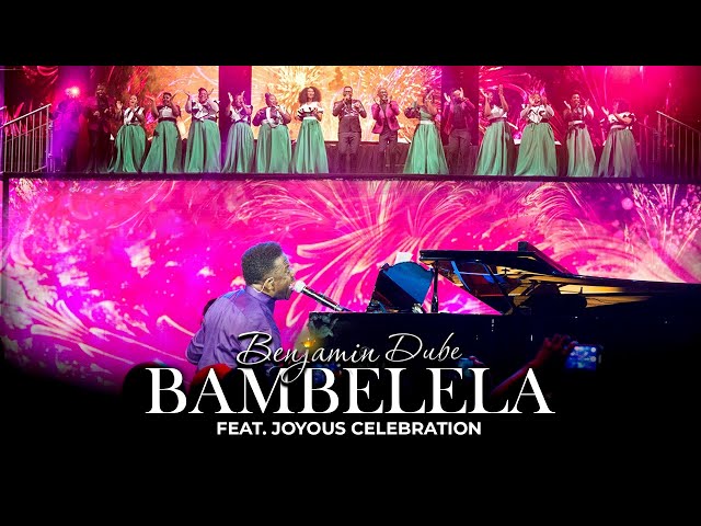Benjamin Dube ft. Joyous Celebration - Bambelela (Official Music Video) class=