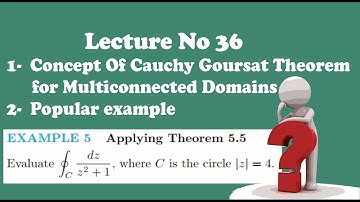 examples of cauchy goursat theorem for multiconnected domains - cauchy-goursat theorem