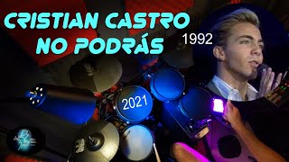 Cristian Castro/ No podrás  DRUM COVER 2021.