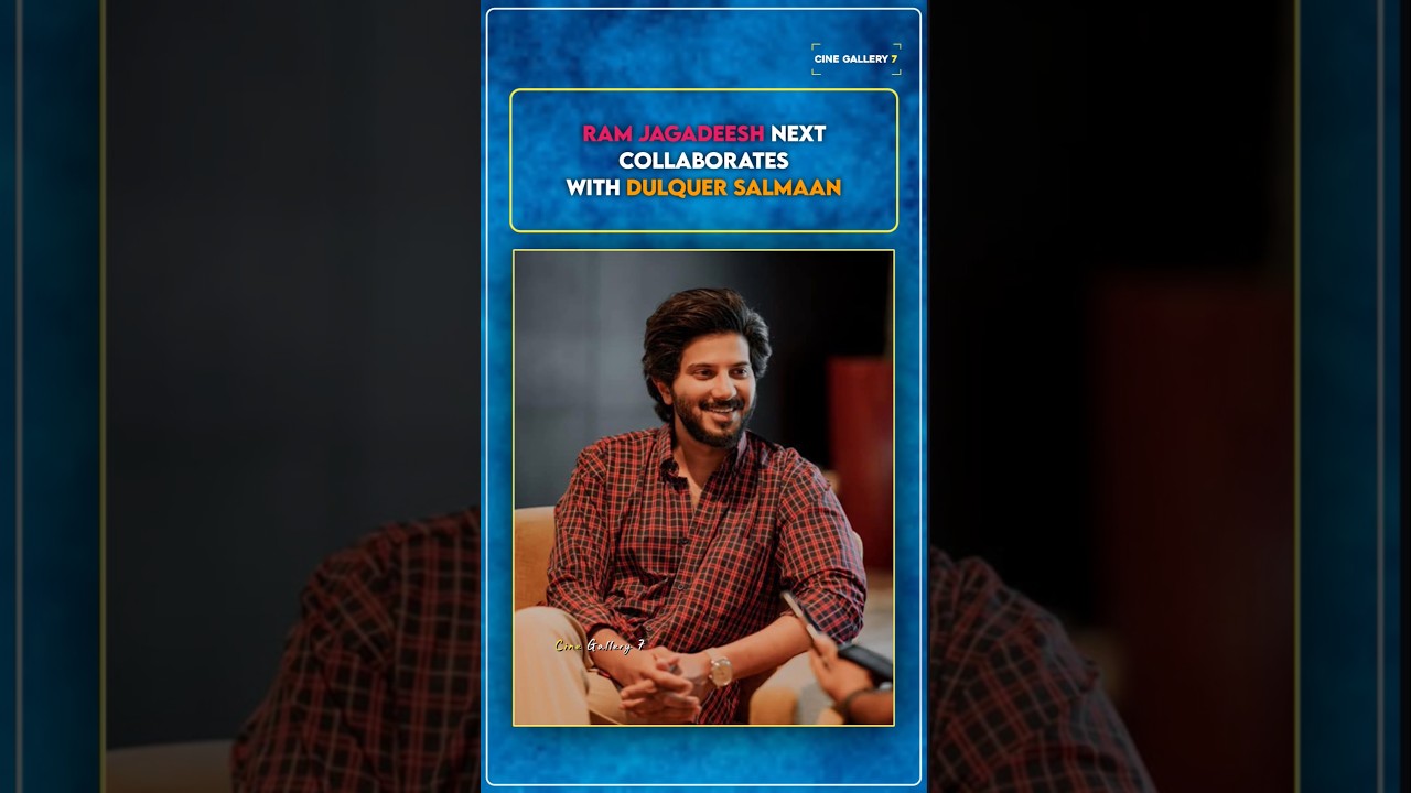 Director Ram Jagadeesh Collaborates with Dulquer Salmaan ✨️ | Nani | Cine Gallery 7
