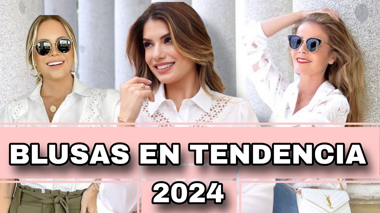 MODA 2024 Los Mejores Diseños de Blusas en Moda y Tendencia para