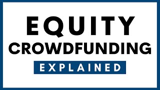 Equity Crowdfunding Explained - What is it?