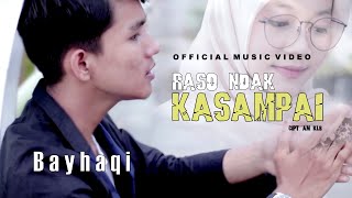 BAYHAKI - RASO NDAK KASAMPAI - (OFFICIAL MUSIC VIDEO)
