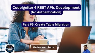 CodeIgniter 4 REST APIs Development in Hindi | APIs with No Authentication | Create Table Migration