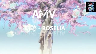 [ AMV ] KISEKI - ROSELIA