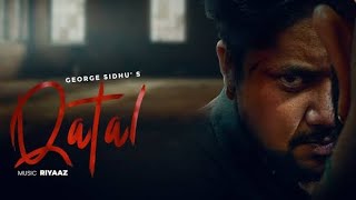 QATAL - George Sidhu | khet khadiya fasal jo qatal mangdi | sohniye tu mangdi rafal jatt to |