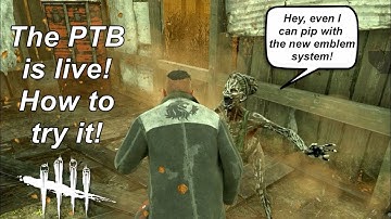 Dead By Daylight| The PTB is live!  How to try it!