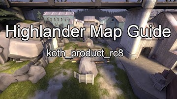 Highlander Map Guide: koth_product/viaduct