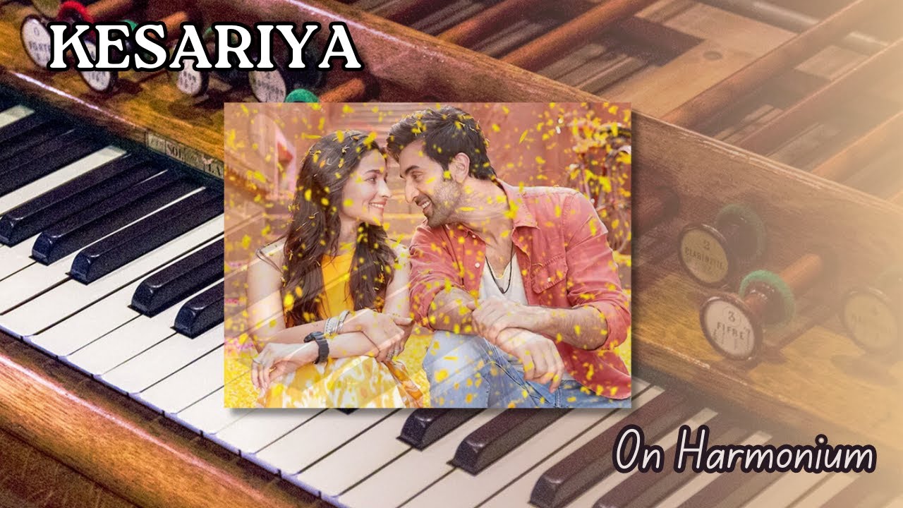 kesariya Brahmastra On Harmonium With Lyrics Rajvi Art YouTube
