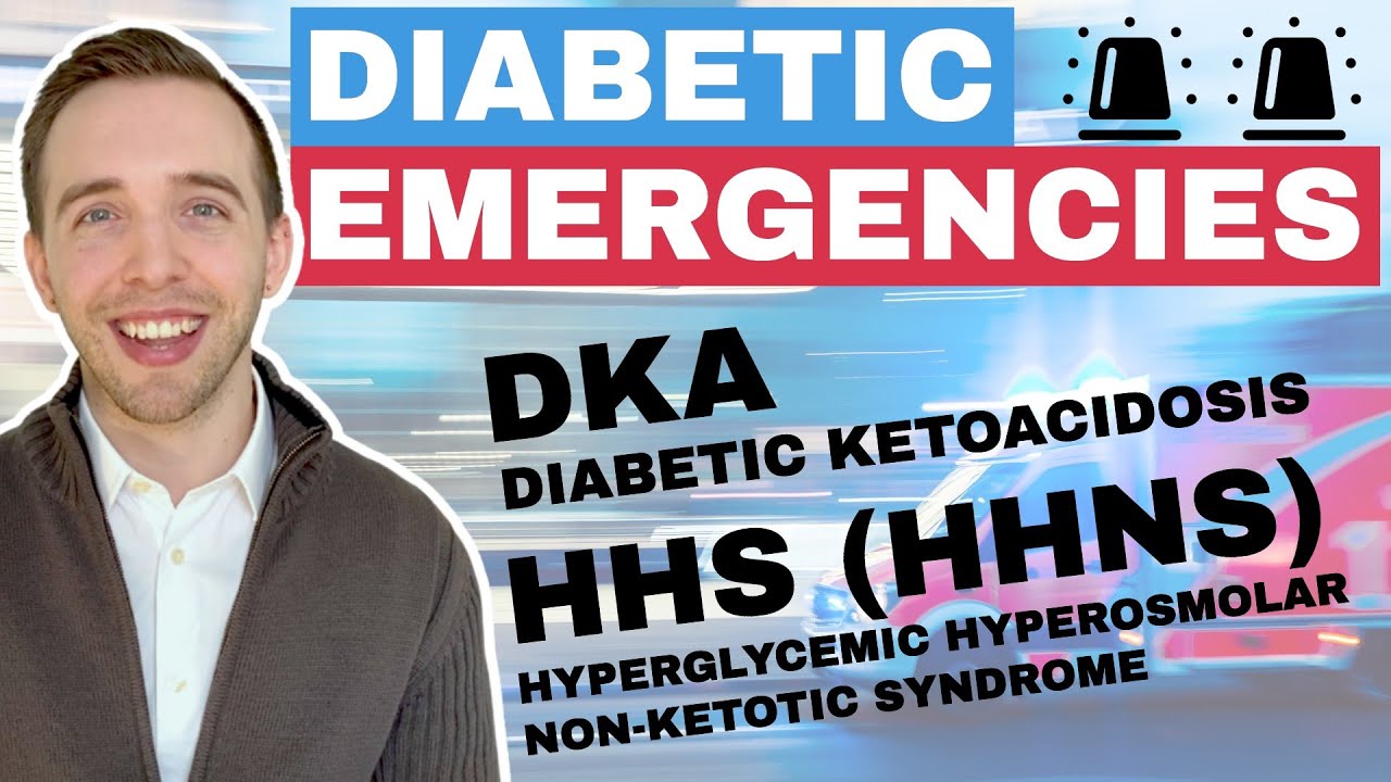 Diabetic Emergency: Diabetic Ketoacidosis Treatment & Hyperglycemic Hyperosmolar State