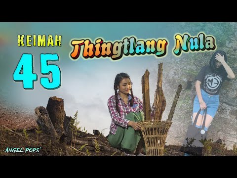Keimah Thingtlang nula - 45 (Angel Pops)