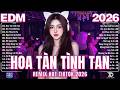 Top 20 Ca Khúc EDM TRIỆU VIEW Hay Nhất 2026 ♫ BXH Nhạc Trẻ Remix Hot Trend - Hoa Tàn Tình Tan Remix