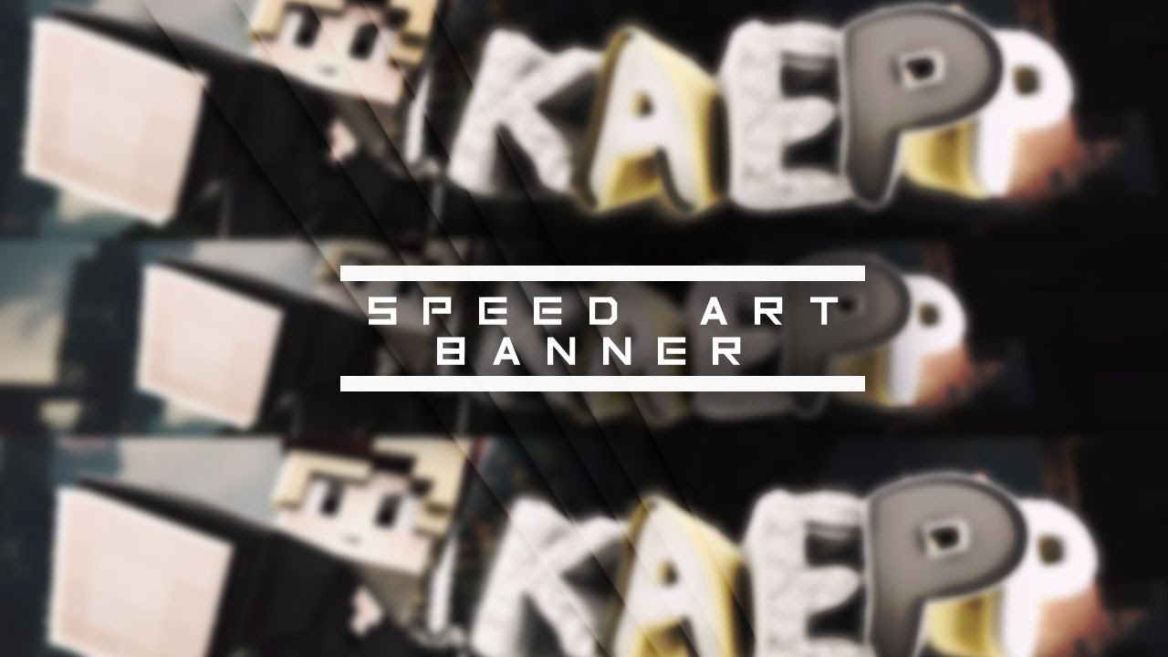 SpeedArtBanner | Kaepp