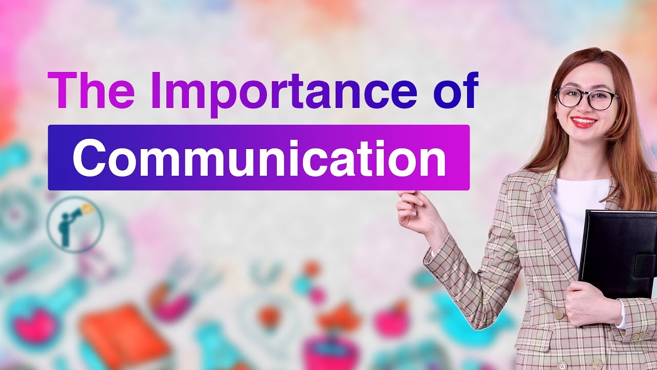The Importance of Communication
