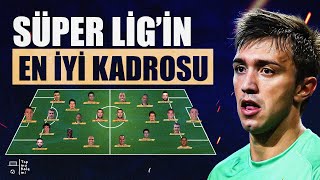 Süper Ligin Gelmiş Geçmiş En İyi Kadrosunu Kurduk