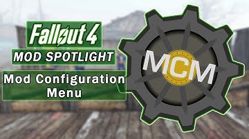 Mod Configuration Menu (MCM) - Fallout 4 Mod Spotlight