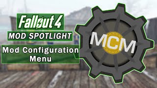 Mod Configuration Menu (MCM) - Fallout 4 Mod Spotlight