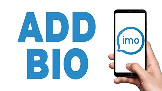 How to Add Bio in Imo Messenger screenshot 3