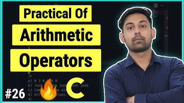 Practical Of Arithmetic Operators | Lecture In Hindi | By Nirbhay Kaushik