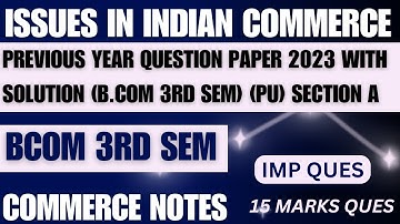 Issues in Indian Commerce | PU | BCom 3rd Sem Previous Year Question Paper 2023 with Solution