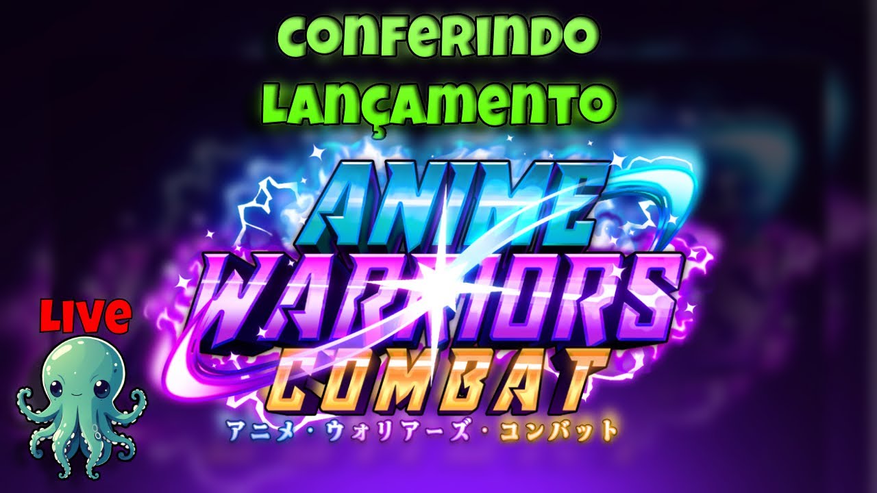 🎬 Live - Conferindo o Lançamento do Anime Warriors Combat