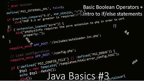 Java Basics #3 - Basic Boolean Operators and if/else if/else Statements