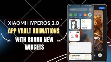 HyperOS 2 App Vault new widgets and animations 🌟🔥