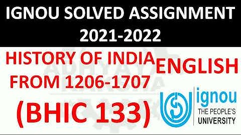 BHIC 133 (ENGLISH) HISTORY OF INDIA FROM 1206-1707 भारत का इतिहास IGNOU SOLVED ASSIGNMENT 2021-2022