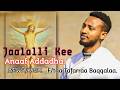 Jaalalli Kee Naaf Addadhaa F Taa Tafarraa Baqqalaa Album Haara Hojjetame