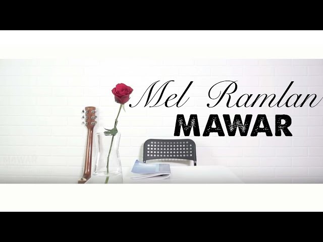 Mel Ramlan - Mawar (Official Lyric Video) class=