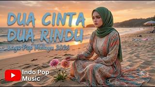 DUA CINTA DUA RINDU | Lagu Pop Melayu 2026 | Indo Pop Music #12