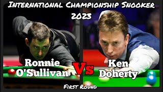 Ronnie O'Sullivan vs Ken Doherty  Internacional Championship Snooker 2023  First Round