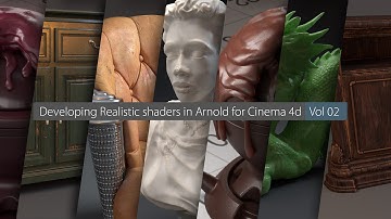 Premium tutorial No.10 : Developing realistic shaders in Arnold for Cinema 4d , Vol. 02