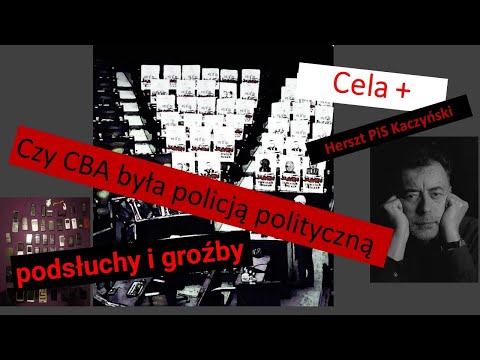 Czy CBA była nową SB  bezzpieką ? /// ile  wyroków ma przed sobą Kamiński