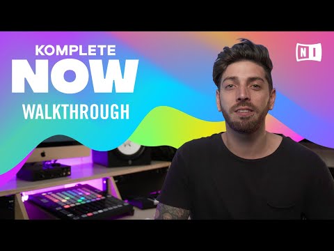 KOMPLETE NOW Walkthrough | Native Instruments